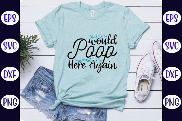 Review: Funny Bathroom Quotes Design, Would Poop