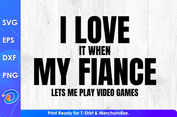 Review: I Love It When My Fiance Funny Video Gam Design
