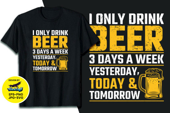 Review: I Only Drink Beer Funny T-Shirt Design